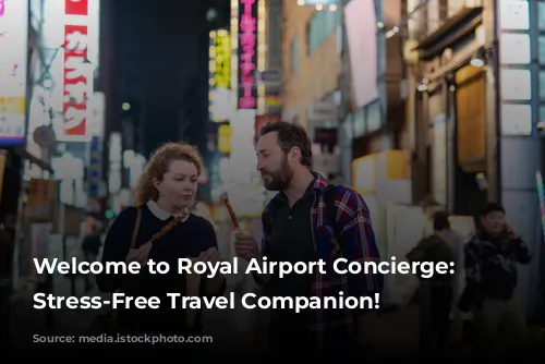 Welcome to Royal Airport Concierge: Your Stress-Free Travel Companion!