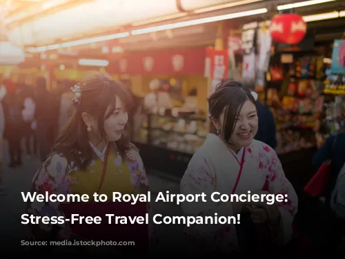 Welcome to Royal Airport Concierge: Your Stress-Free Travel Companion!