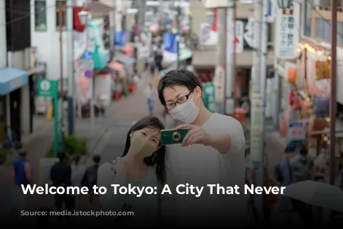 Welcome to Tokyo: A City That Never Sleeps!