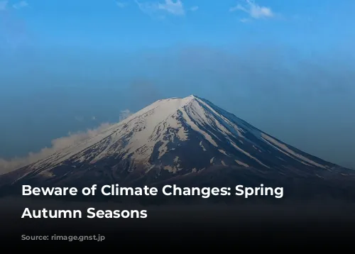 Beware of Climate Changes: Spring and Autumn Seasons