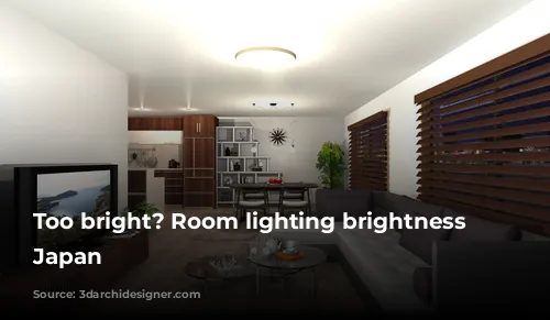 Too bright? Room lighting brightness in Japan