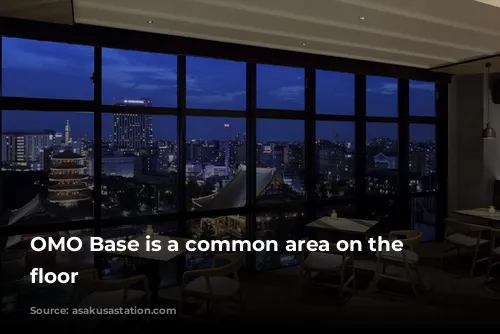 OMO Base is a common area on the 13th floor