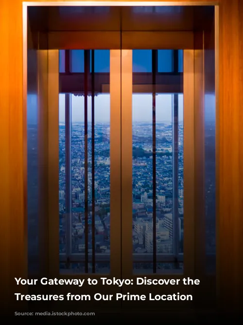 Your Gateway to Tokyo: Discover the City's Treasures from Our Prime Location