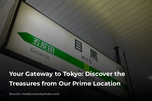 Your Gateway to Tokyo: Discover the City's Treasures from Our Prime Location