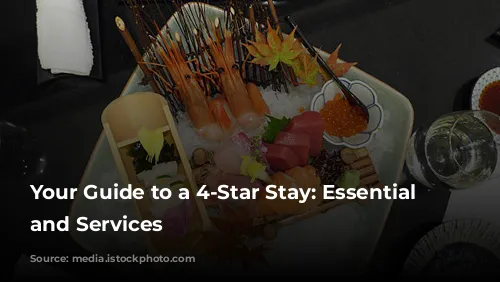 Your Guide to a 4-Star Stay: Essential Features and Services