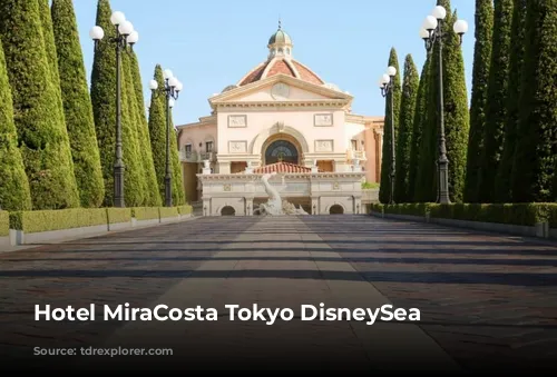 Hotel MiraCosta Tokyo DisneySea