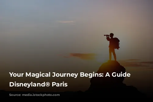 Your Magical Journey Begins: A Guide to Disneyland® Paris