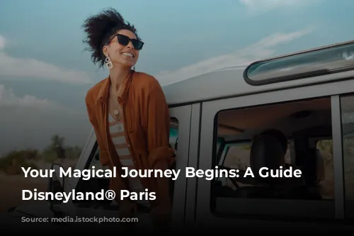 Your Magical Journey Begins: A Guide to Disneyland® Paris