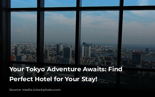 Your Tokyo Adventure Awaits: Find the Perfect Hotel for Your Stay!