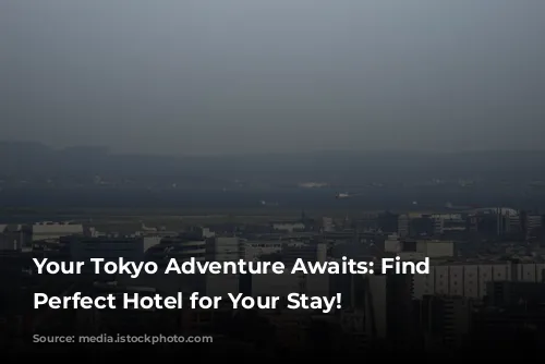 Your Tokyo Adventure Awaits: Find the Perfect Hotel for Your Stay!