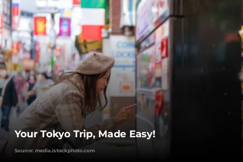 Your Tokyo Trip, Made Easy!